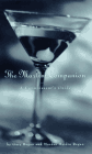 The Martini Companion : A Connoisseur's Guide